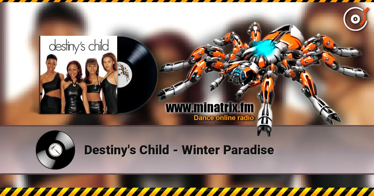 Destiny's Child - Winter Paradise escuchar online en alta calidad | Minatrix.FM