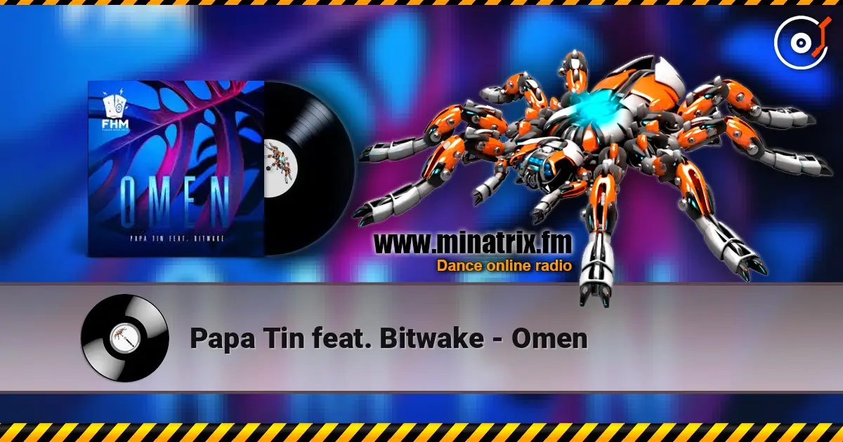 Papa Tin feat. Bitwake - Omen escuchar online en alta calidad | Minatrix.FM