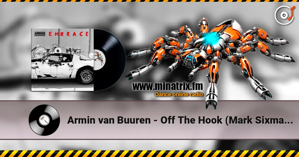 Armin van Buuren - Off The Hook (Mark Sixma Remix) escuchar online en alta calidad | Minatrix.FM
