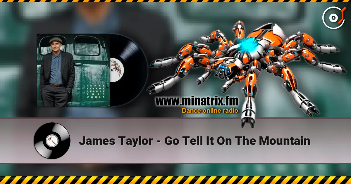 James Taylor - Go Tell It On The Mountain escuchar online en alta calidad | Minatrix.FM