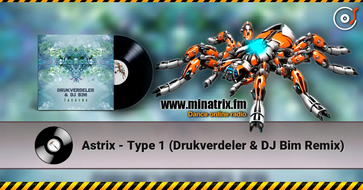 Astrix - Type 1 (Drukverdeler & DJ Bim Remix) escuchar online en alta calidad | Minatrix.FM