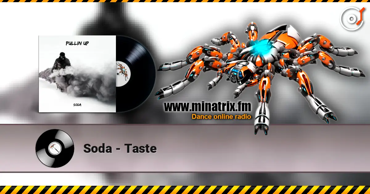 Soda - Taste escuchar online en alta calidad | Minatrix.FM