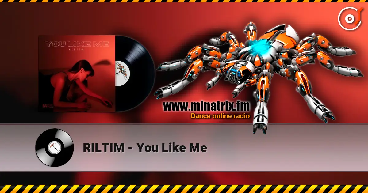 RILTIM - You Like Me escuchar online en alta calidad | Minatrix.FM
