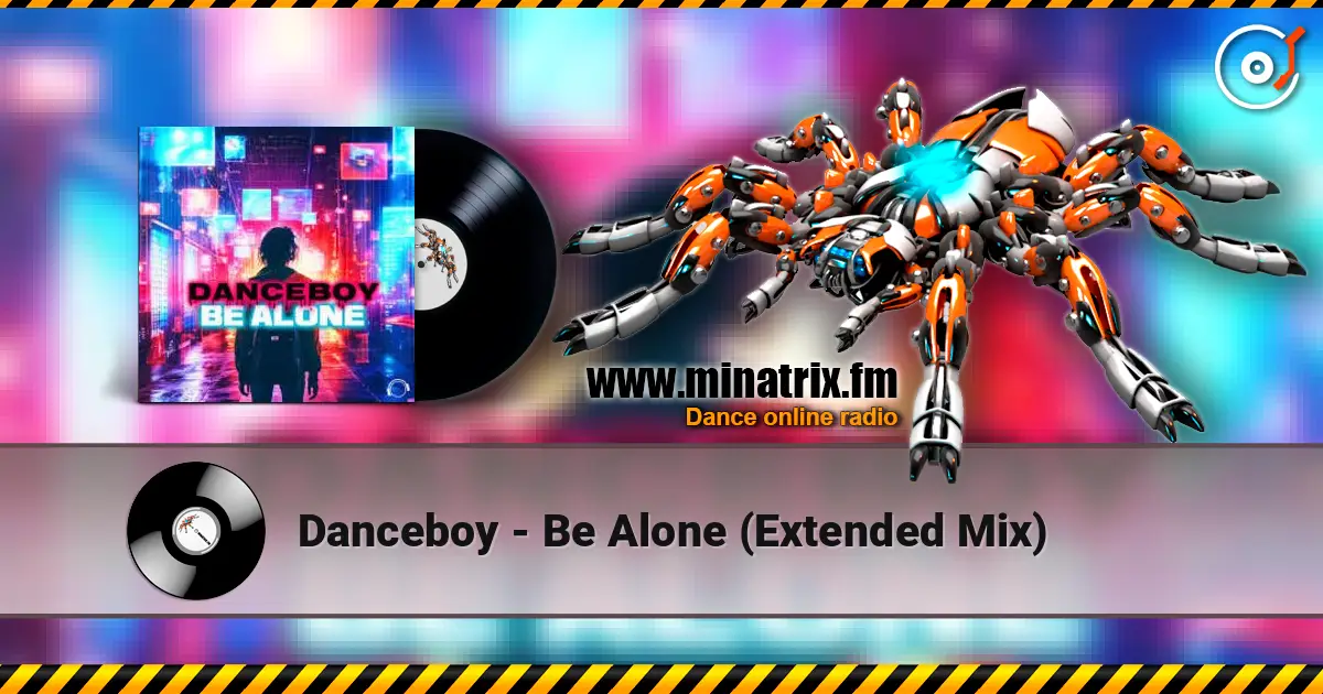 Danceboy - Be Alone (Extended Mix) escuchar online en alta calidad | Minatrix.FM