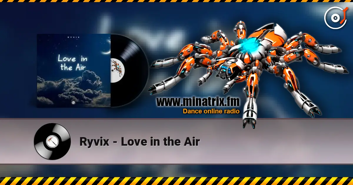 Ryvix - Love in the Air escuchar online en alta calidad | Minatrix.FM