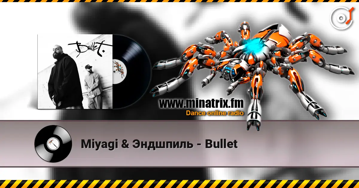 Miyagi & Эндшпиль - Bullet escuchar online en alta calidad | Minatrix.FM