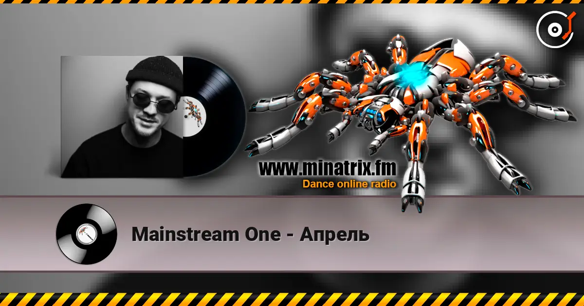 Mainstream One - Апрель escuchar online en alta calidad | Minatrix.FM
