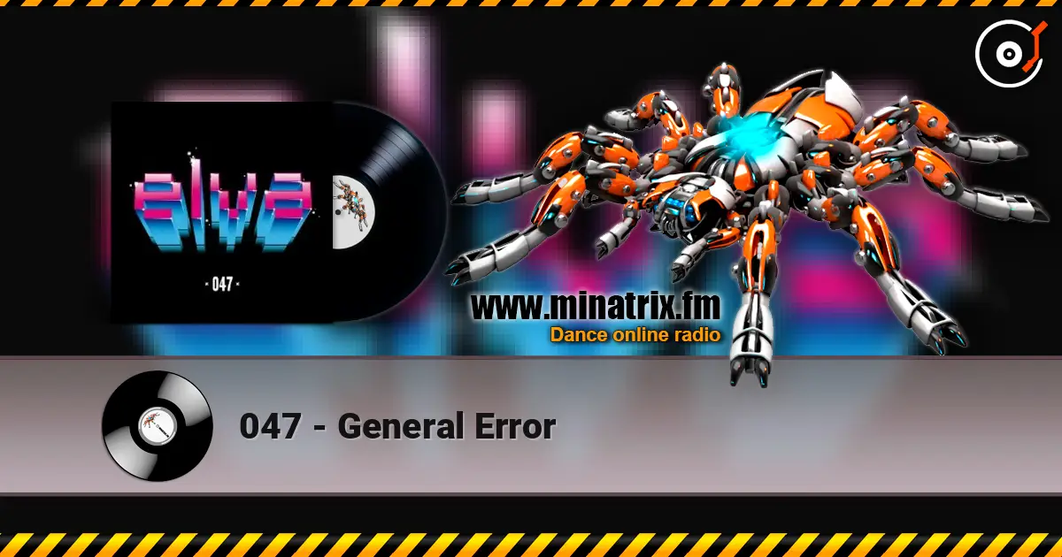 047 - General Error escuchar online en alta calidad | Minatrix.FM