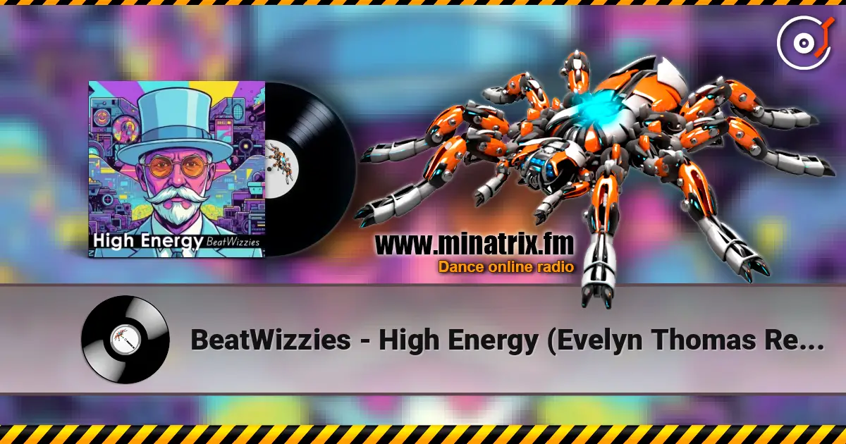 BeatWizzies - High Energy (Evelyn Thomas Remake) escuchar online en alta calidad | Minatrix.FM
