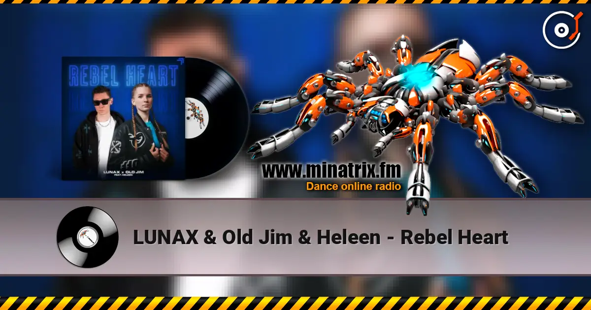 LUNAX & Old Jim & Heleen - Rebel Heart escuchar online en alta calidad | Minatrix.FM