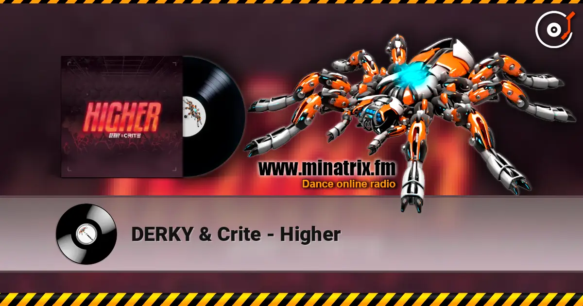 DERKY & Crite - Higher escuchar online en alta calidad | Minatrix.FM