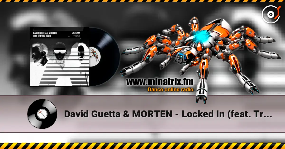 David Guetta & MORTEN - Locked In (feat. Trippie Redd) escuchar online en alta calidad | Minatrix.FM