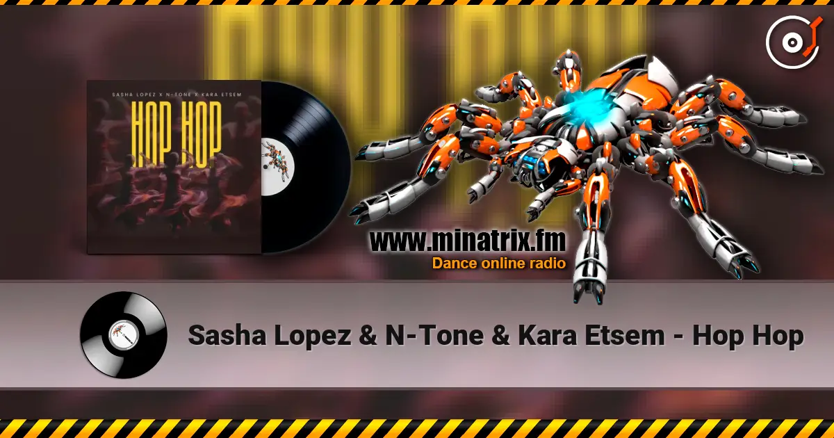 Sasha Lopez & N-Tone & Kara Etsem - Hop Hop escuchar online en alta calidad | Minatrix.FM