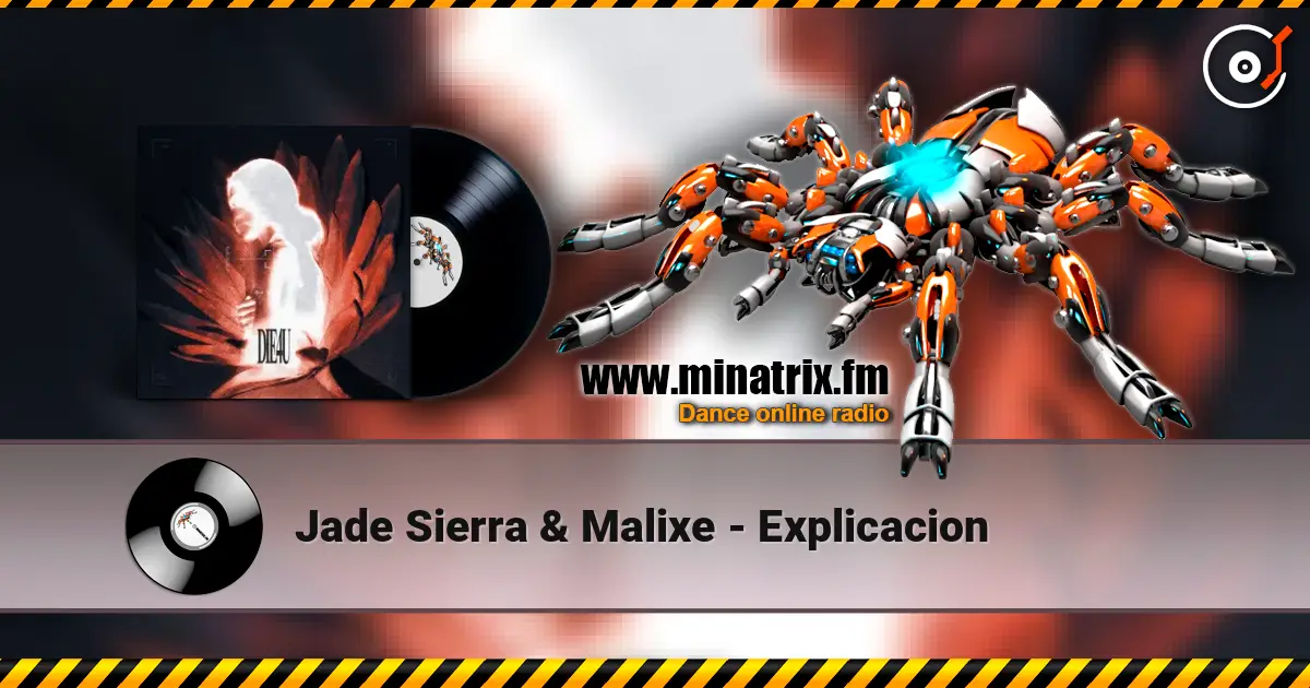 Jade Sierra & Malixe - Explicacion escuchar online en alta calidad | Minatrix.FM