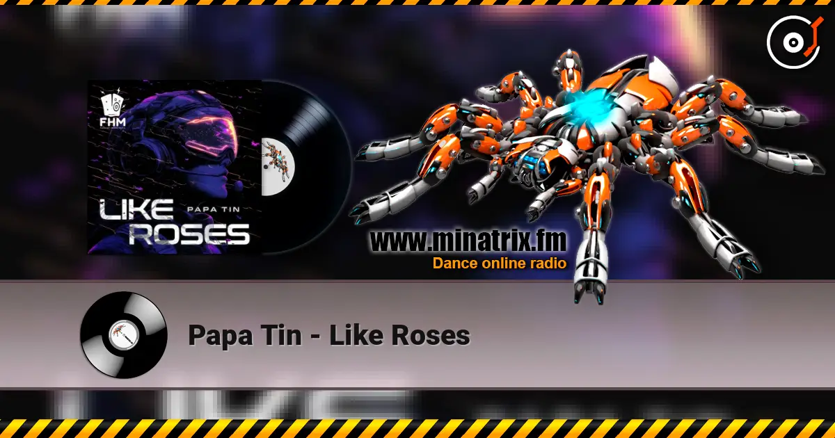 Papa Tin - Like Roses escuchar online en alta calidad | Minatrix.FM