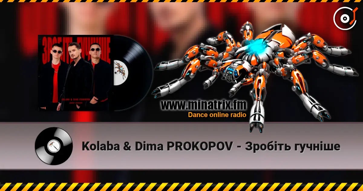 Kolaba & Dima PROKOPOV - Зробіть гучніше escuchar online en alta calidad | Minatrix.FM