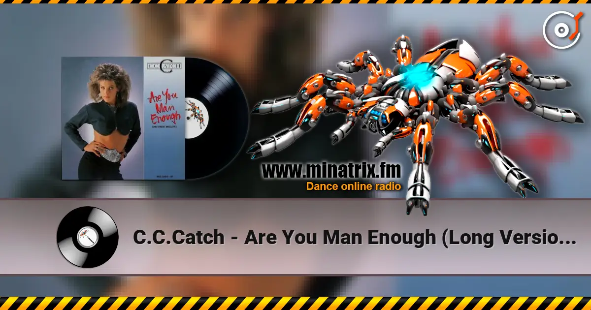 C.C.Catch - Are You Man Enough (Long Version) (Muscle Mix) escuchar online en alta calidad | Minatrix.FM