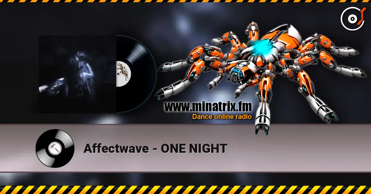 Affectwave - ONE NIGHT escuchar online en alta calidad | Minatrix.FM