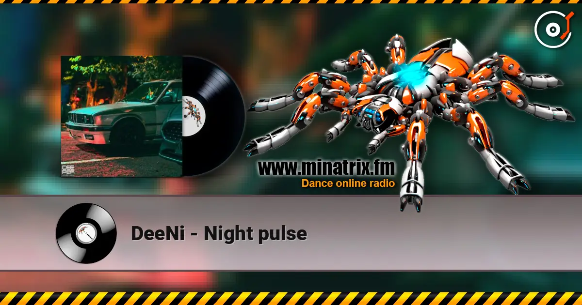 DeeNi - Night pulse escuchar online en alta calidad | Minatrix.FM
