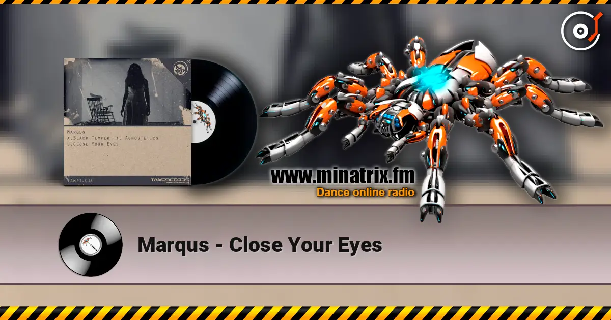 Marqus - Close Your Eyes escuchar online en alta calidad | Minatrix.FM