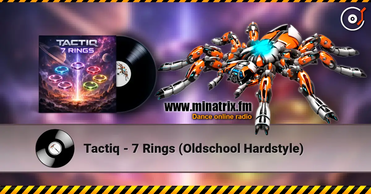 Tactiq - 7 Rings (Oldschool Hardstyle) escuchar online en alta calidad | Minatrix.FM