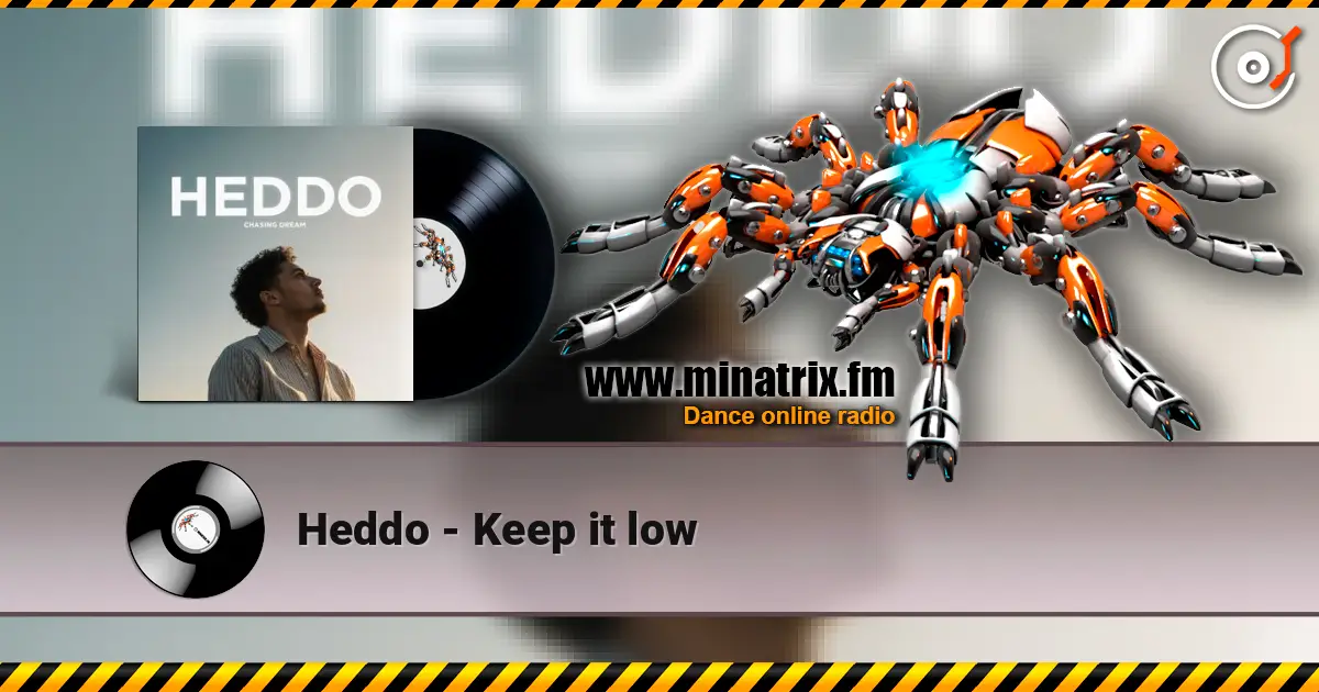 Heddo - Keep it low escuchar online en alta calidad | Minatrix.FM