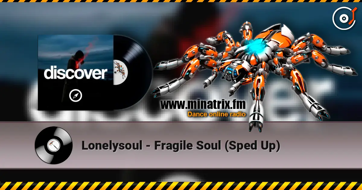 Lonelysoul - Fragile Soul (Sped Up) escuchar online en alta calidad | Minatrix.FM