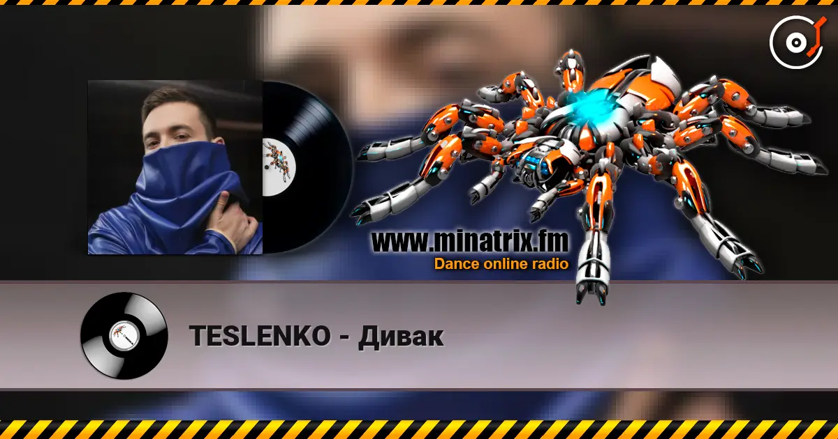 TESLENKO - Дивак escuchar online en alta calidad | Minatrix.FM