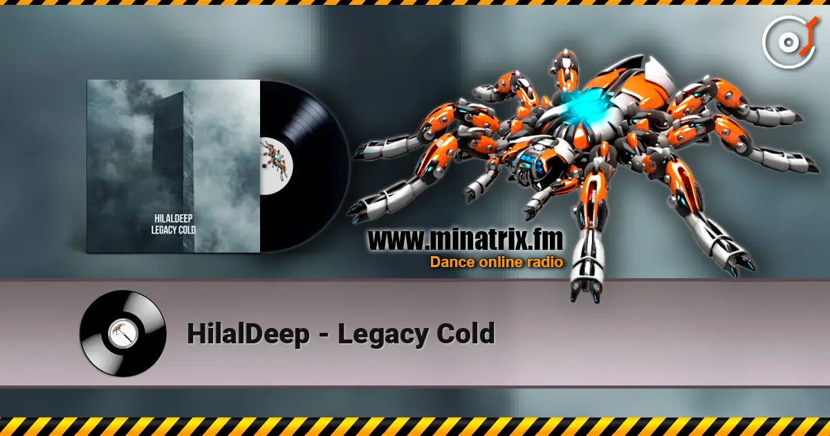 HilalDeep - Legacy Cold escuchar online en alta calidad | Minatrix.FM