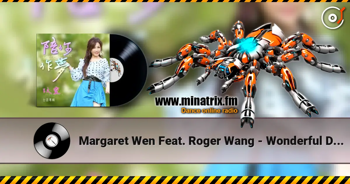 Margaret Wen Feat. Roger Wang - Wonderful Dream escuchar online en alta calidad | Minatrix.FM