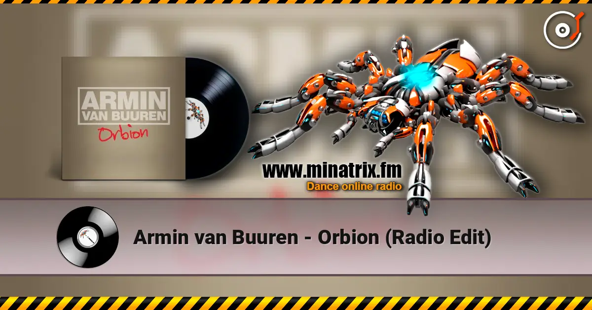 Armin van Buuren - Orbion (Radio Edit) escuchar online en alta calidad | Minatrix.FM