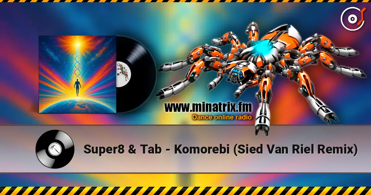 Super8 & Tab - Komorebi (Sied Van Riel Remix) escuchar online en alta calidad | Minatrix.FM
