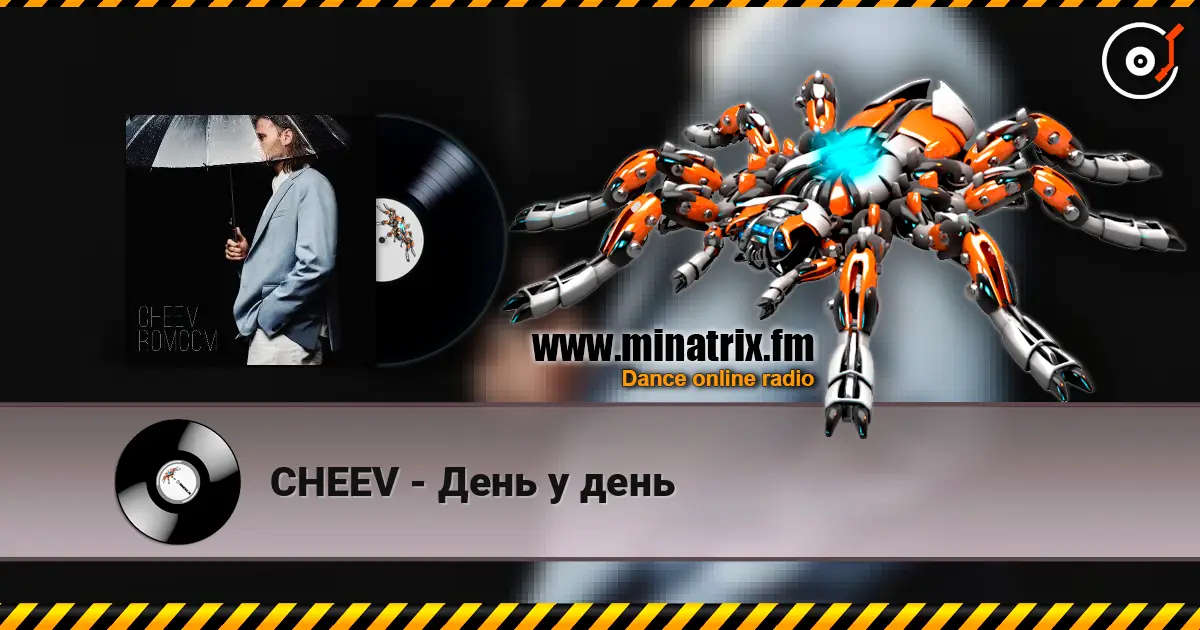 CHEEV - День у день escuchar online en alta calidad | Minatrix.FM