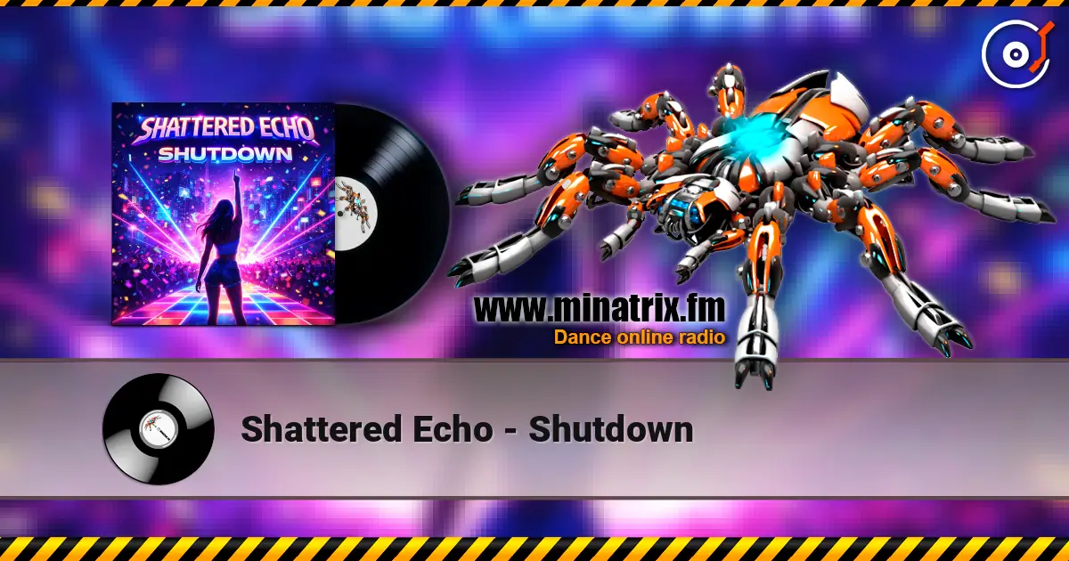 Shattered Echo - Shutdown escuchar online en alta calidad | Minatrix.FM