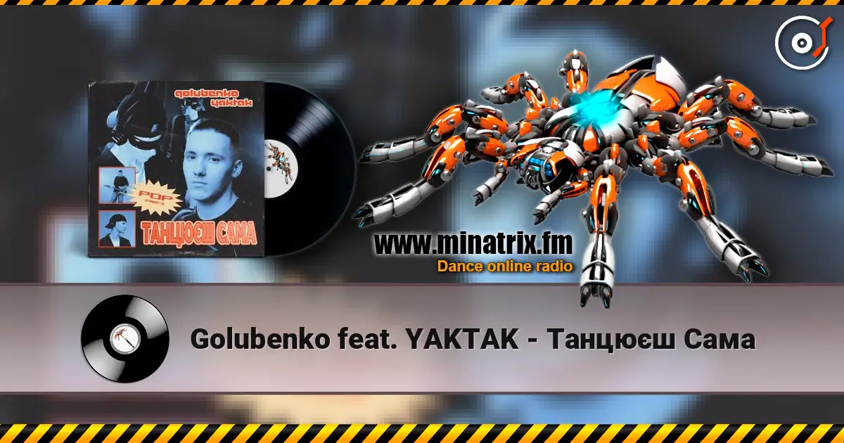 Golubenko feat. YAKTAK - Танцюєш Сама escuchar online en alta calidad | Minatrix.FM