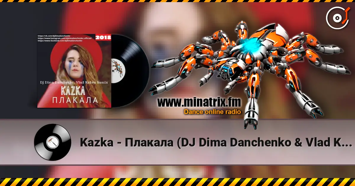 Kazka - Плакала (DJ Dima Danchenko & Vlad Kobra Radio Remix 2018) escuchar online en alta calidad | Minatrix.FM