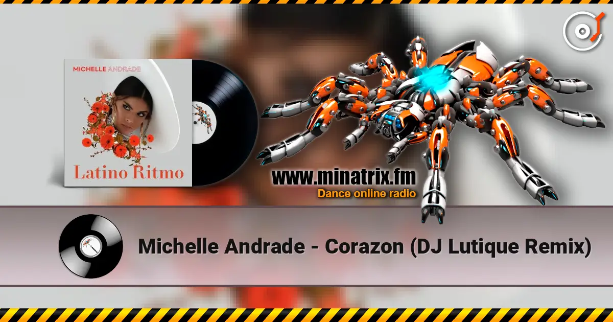 Michelle Andrade - Corazon (DJ Lutique Remix) escuchar online en alta calidad | Minatrix.FM