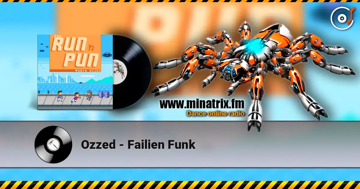 Ozzed - Failien Funk escuchar online en alta calidad | Minatrix.FM