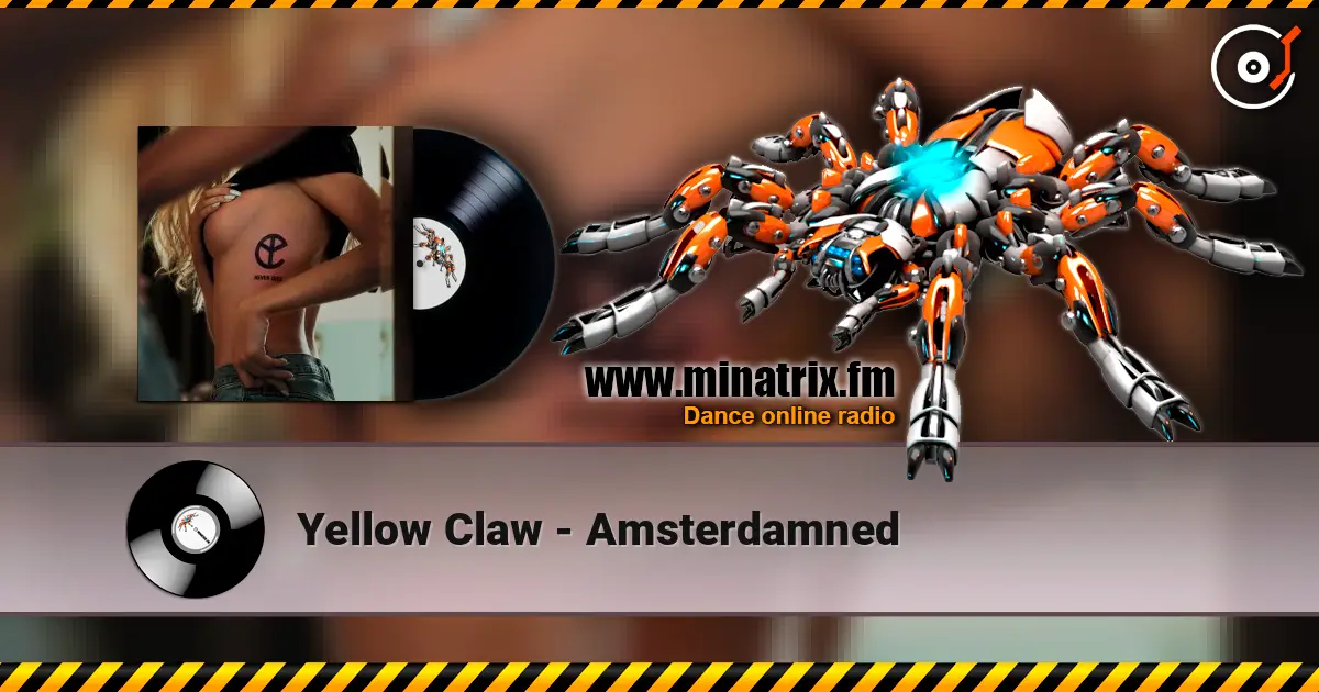Yellow Claw - Amsterdamned escuchar online en alta calidad | Minatrix.FM