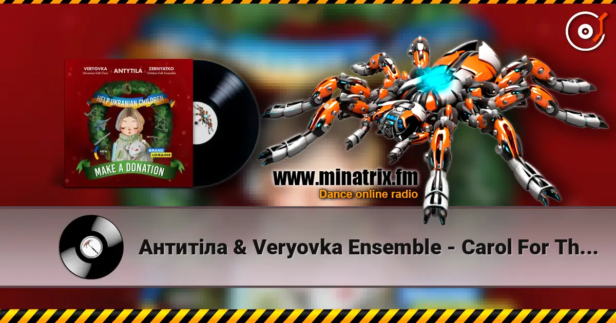 Антитіла & Veryovka Ensemble - Carol For The Charity (feat. Zernyatko Children Folk Ensemble) escuchar online en alta calidad | Minatrix.FM