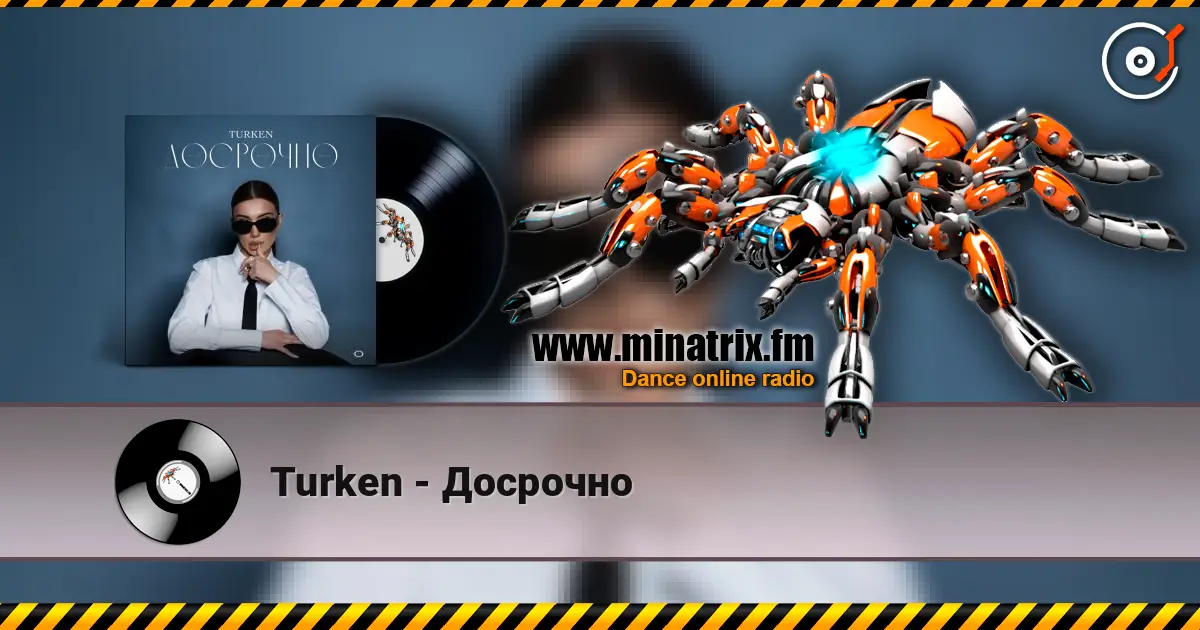 Turken - Досрочно escuchar online en alta calidad | Minatrix.FM