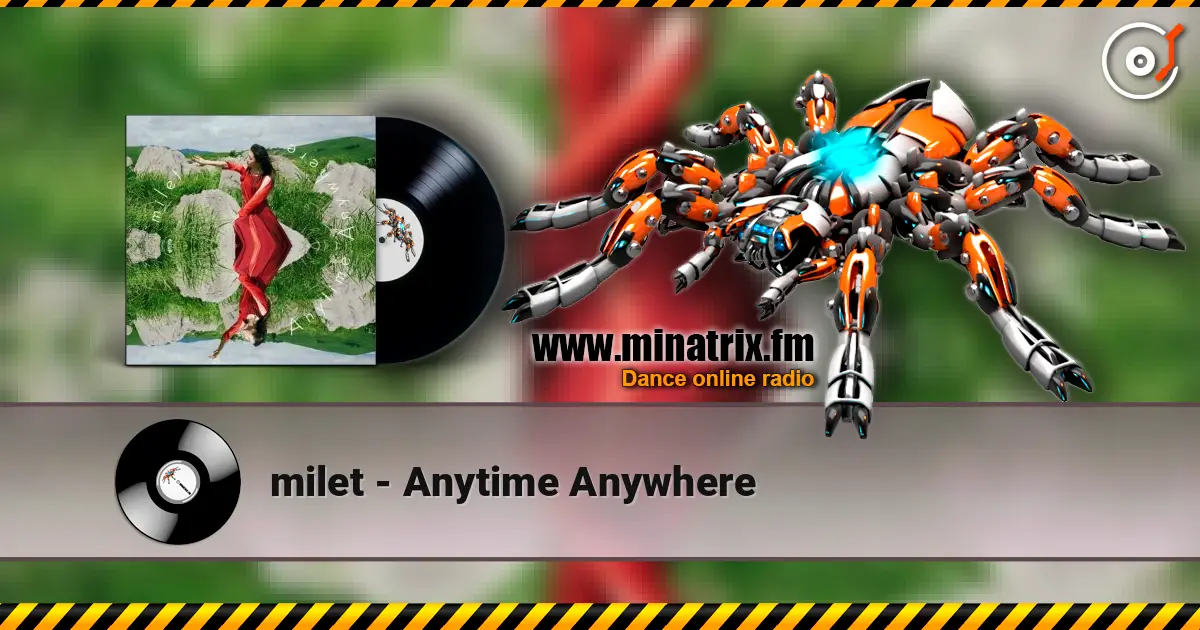 milet - Anytime Anywhere escuchar online en alta calidad | Minatrix.FM