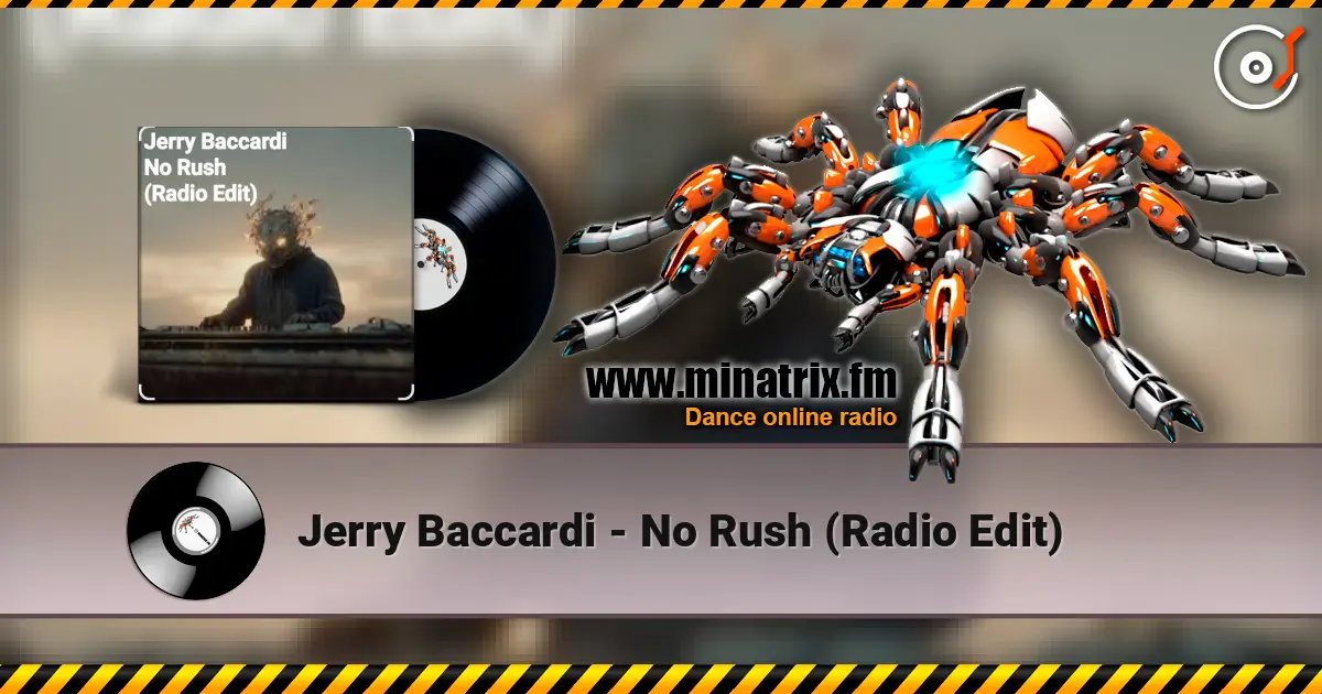 Jerry Baccardi - No Rush (Radio Edit) escuchar online en alta calidad | Minatrix.FM