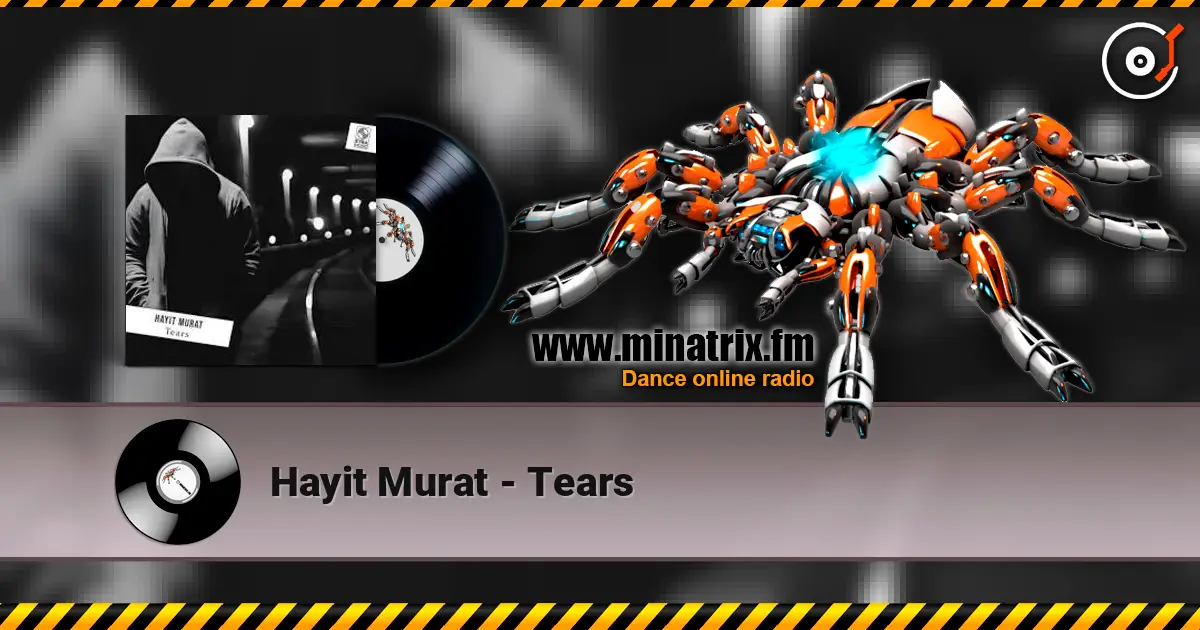 Hayit Murat - Tears escuchar online en alta calidad | Minatrix.FM