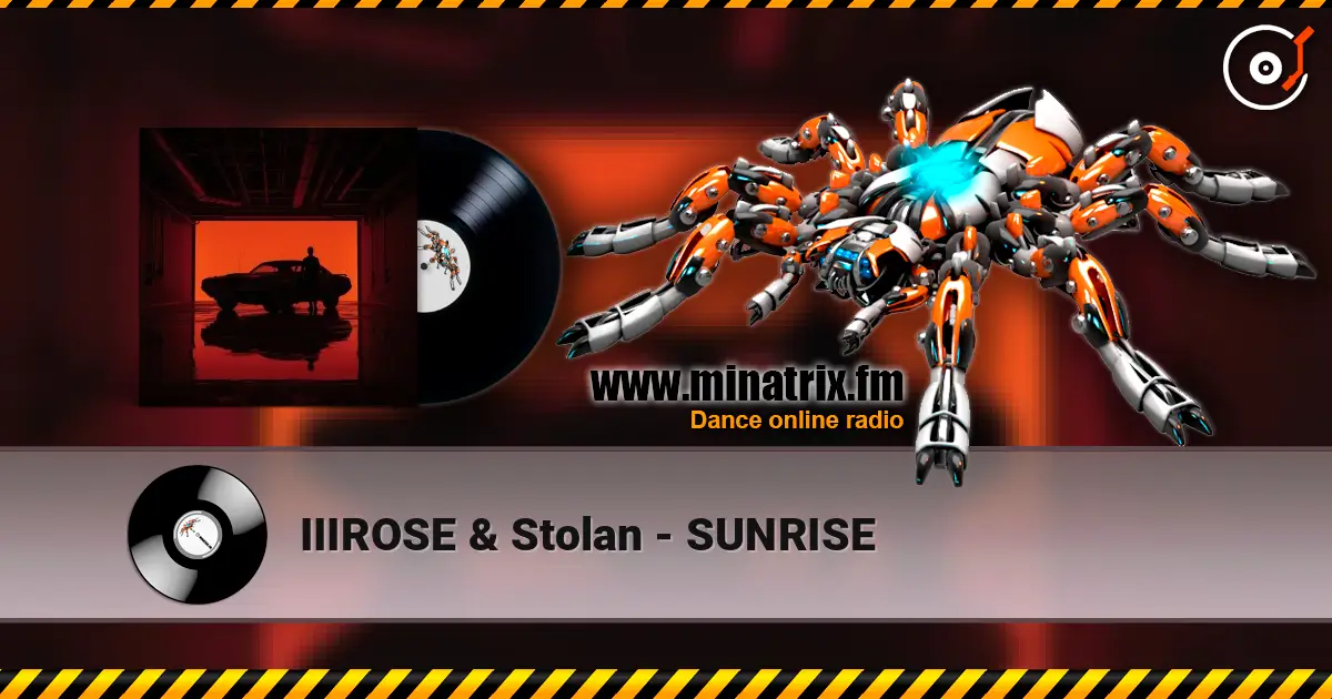 IIIROSE & Stolan - SUNRISE escuchar online en alta calidad | Minatrix.FM