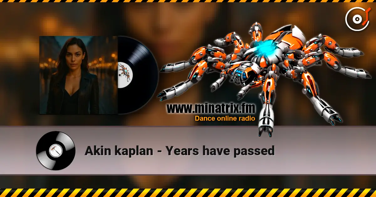 Akin kaplan - Years have passed escuchar online en alta calidad | Minatrix.FM