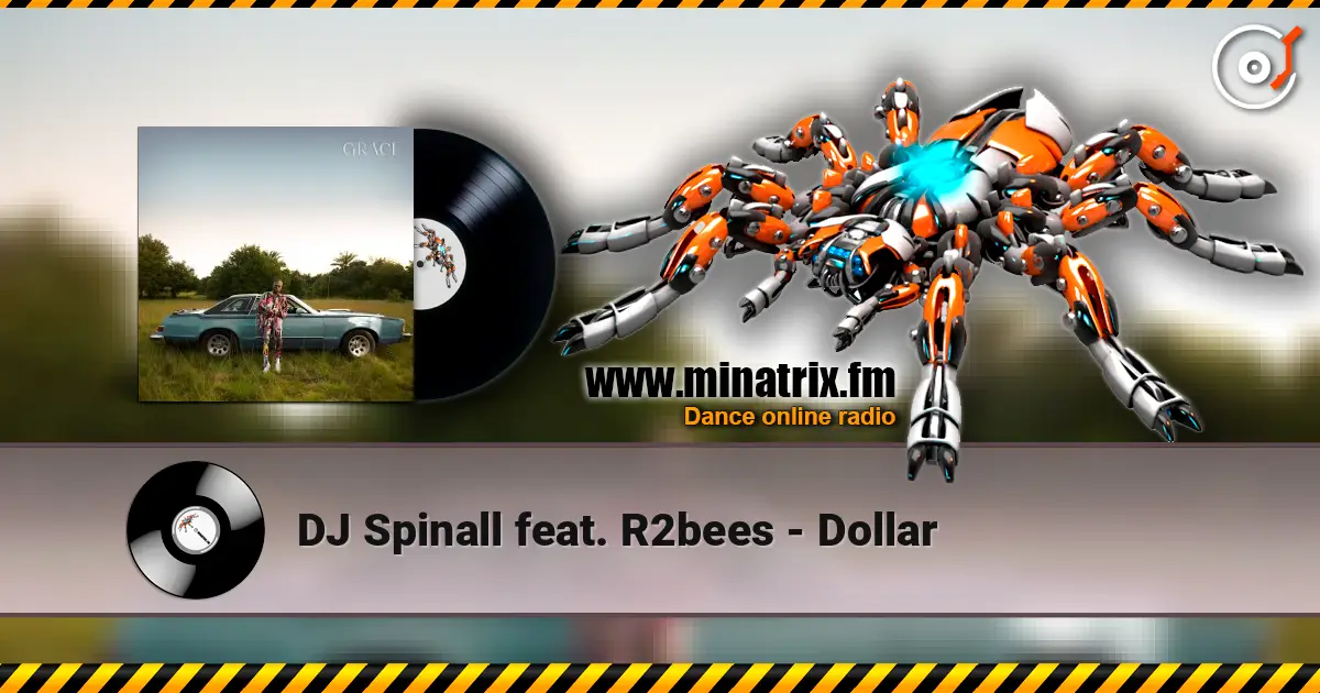 DJ Spinall feat. R2bees - Dollar escuchar online en alta calidad | Minatrix.FM
