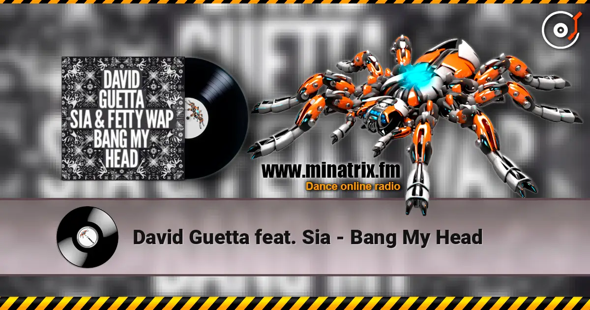 David Guetta feat. Sia - Bang My Head escuchar online en alta calidad | Minatrix.FM