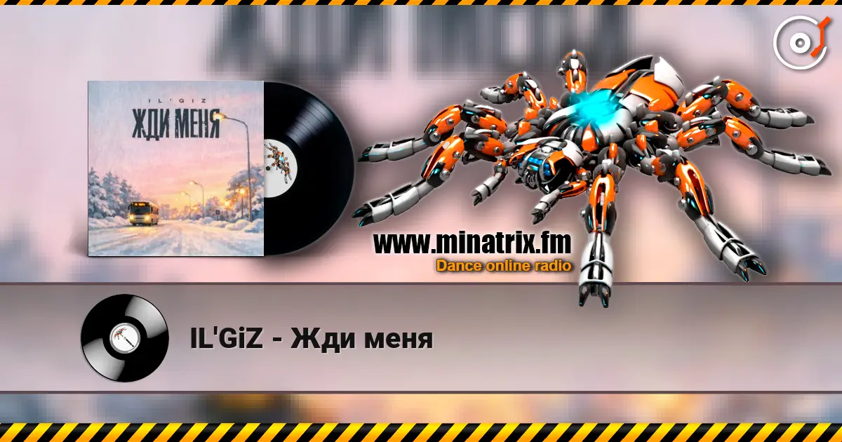 IL'GiZ - Жди меня escuchar online en alta calidad | Minatrix.FM