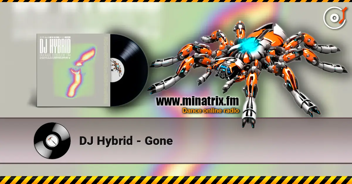 DJ Hybrid - Gone escuchar online en alta calidad | Minatrix.FM